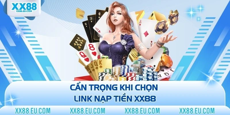 Hướng Dẫn Nạp Tiền XX88 Thông Qua Các Hình Thức Tiện Lợi