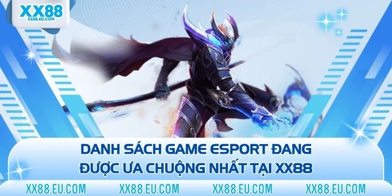 Esport XX88 - Điểm Cá Cược Thể Thao Chất Lượng Nhất 2026