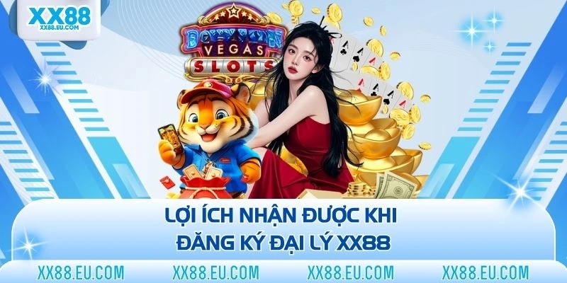 Chính Sách Đại Lý XX88 - Nhận Hoa Hồng Thưởng Lên Đến 20%