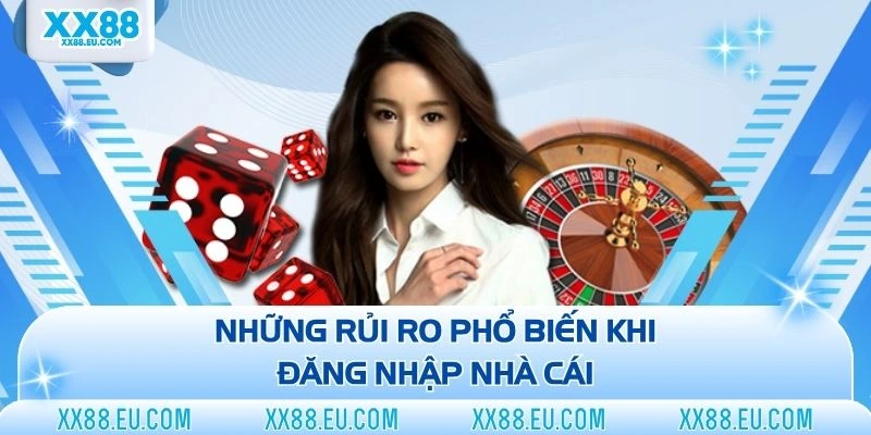 Hướng Dẫn Đăng Nhập XX88 - Giải Quyết Rủi Ro Thường Gặp