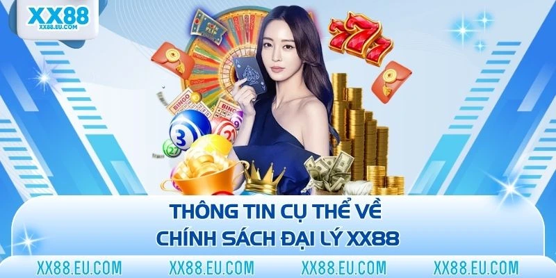 Chính Sách Đại Lý XX88 - Nhận Hoa Hồng Thưởng Lên Đến 20%
