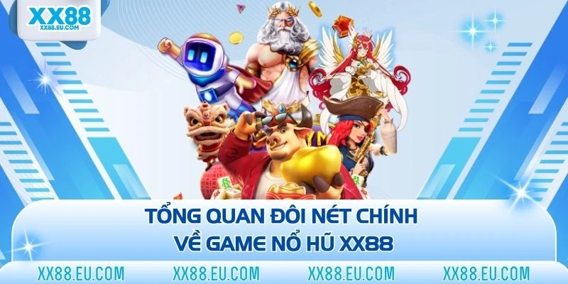 Nổ Hũ XX88 - Game Quay Hũ Online Săn Tiền Về Như Nước Lũ - xx88.eu.com