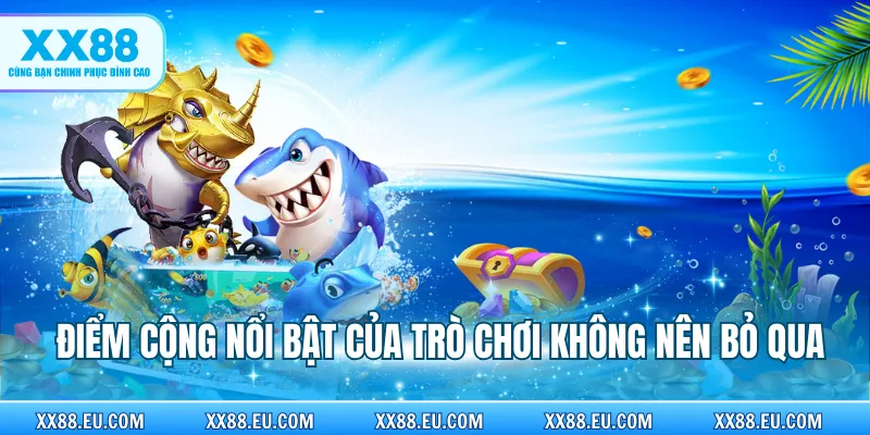 Siêu Phẩm Bắn Cá Ăn Xu - Chơi Vui, Nhận Thưởng Không Giới Hạn